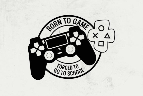 Born to Game, Forced to Go to School Svg: A Digital Design for Gamers and Creators