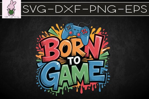 Born to Game SVG Design Assets