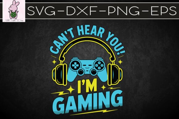 Evaluating the Gaming Can't Hear You I'm Gaming SVG Kit: Formats, Fit, and Licensing