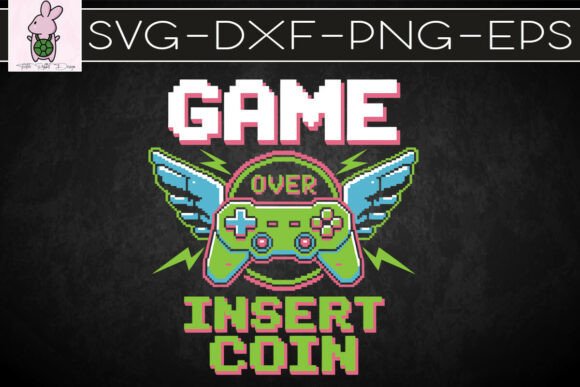 Game Over Insert Coin Funny Gaming SVG for Designers