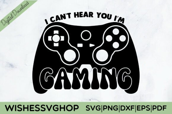 I Can’t Hear You I’m Gaming SVG PNG: What to Know Before You Download and Use This Digital Craft Bundle