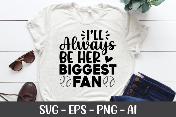 I'll Always Be Her Biggest Fan SVG: A Must-Have for Baseball Crafting Projects