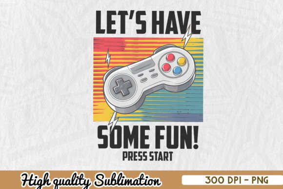 Let s Have Some Fun Retro Gaming PNG Project Ideas
