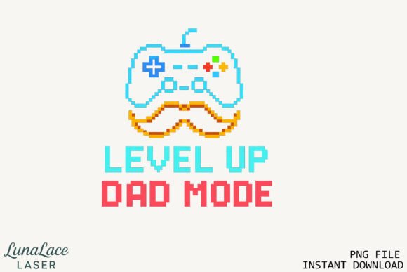 Level Up Dad Mode Fun Gaming PNG: Real Projects That Actually Work